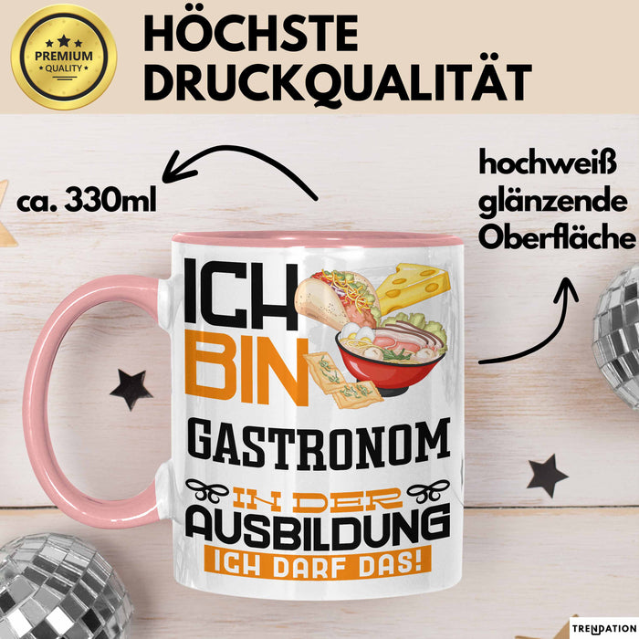 Gastronom Ausbildung Tasse Geschenk Ich Bin Gastronom In Der Ausbildung Ich Darf Das Geschenkidee Spruch Rosa Trendation