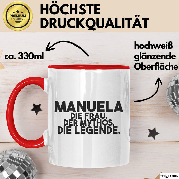 Manuela Tasse Manuela – Die Frau. Der Mythos. Die Legende. Geschenk Rot Trendation