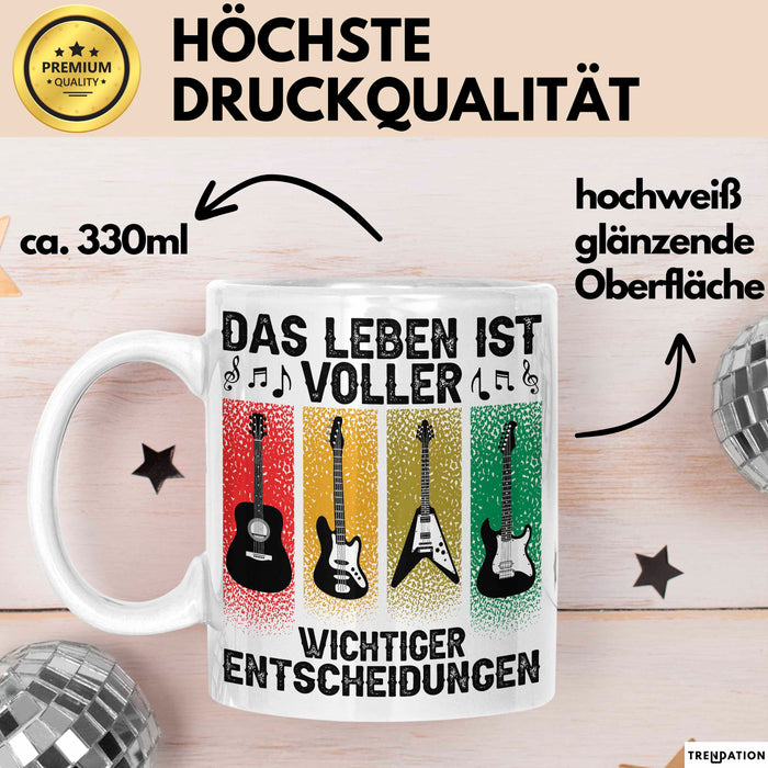 Gitarre Rockmusiker Tasse Geschenk Lustige Geschenkidee Wichtige Entscheidungen Weiß Trendation