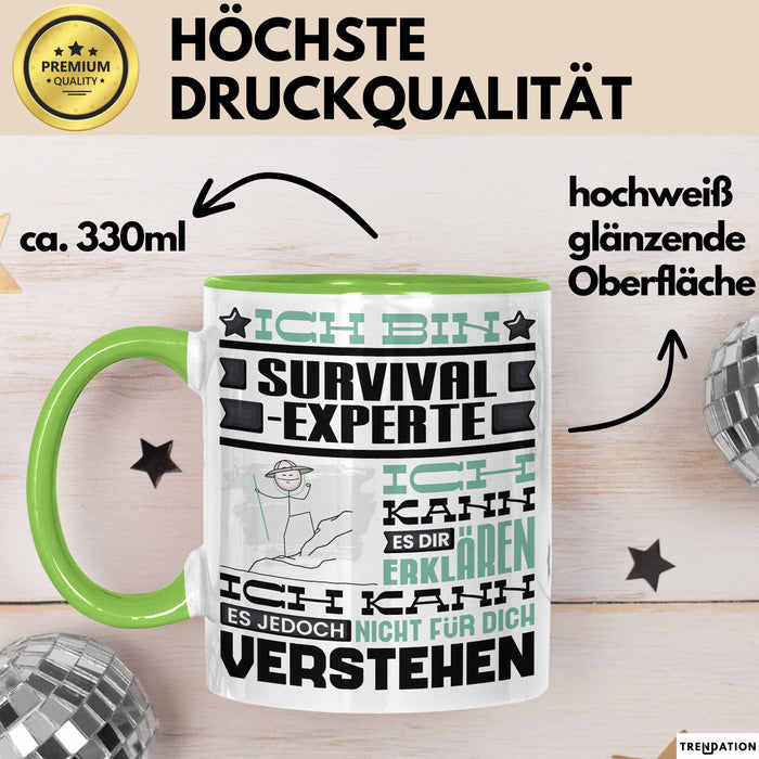 Survival-Experte Geschenk Kaffee-Tasse Geschenkidee für Survival-Experte Ich Bin Survival-Experte Ich Kann Es Dir Erklären Jedoch Nicht Für Dich Verstehen Spruch Lustig Grün Trendation