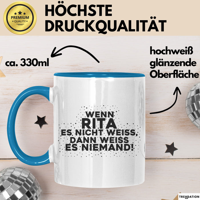 Rita Tasse Wenn Rita Es Nicht Weiss, Dann Weiss Es Niemand! Geschenk