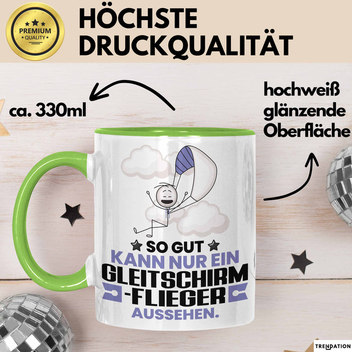 Gleitschirmflieger Geschenk Tasse So Gut Kann Nur Ein Gleitschirmflieger Aussehen Geschenkidee Kaffee-Becher Grün Trendation