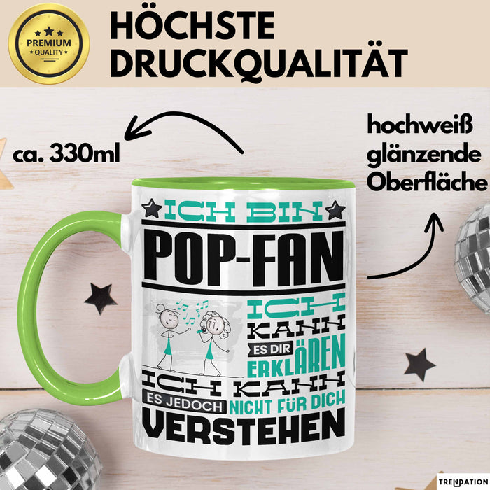 Pop-Fan Geschenk Tasse Lustige Geschenkdiee für einen Pop-Fan Geburtstag Ich Bin Pop-Fan Ich Kann Es Dir Erklären Aber Nicht Für Dich Verstehen Grün Trendation