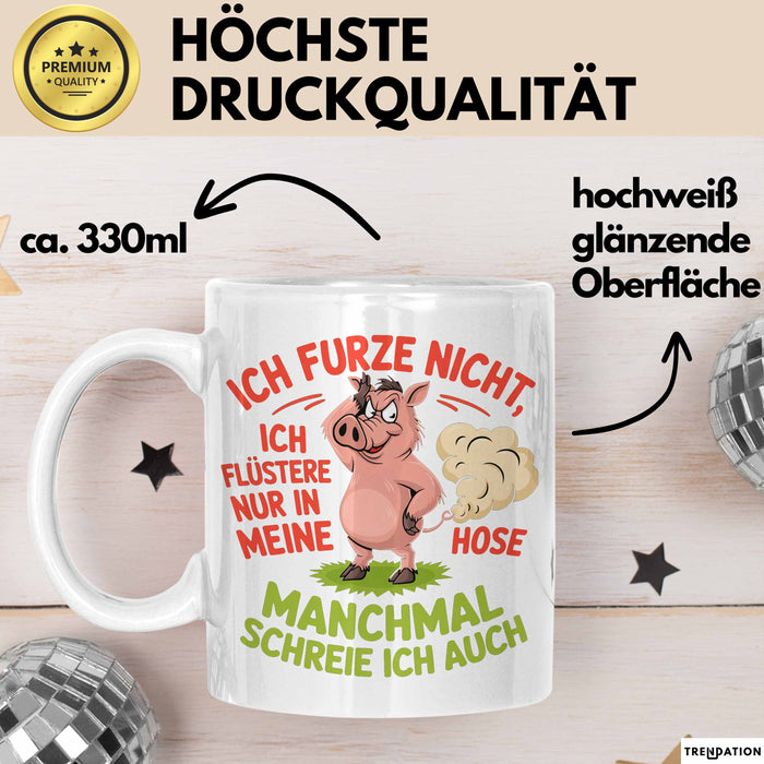 Schweinebauer Schweine Tier Tasse Geschenk Lustige Geschenkidee Spruch Ich Furze Nicht Ich Flüstere Nur In Meine Hose Weiß Trendation