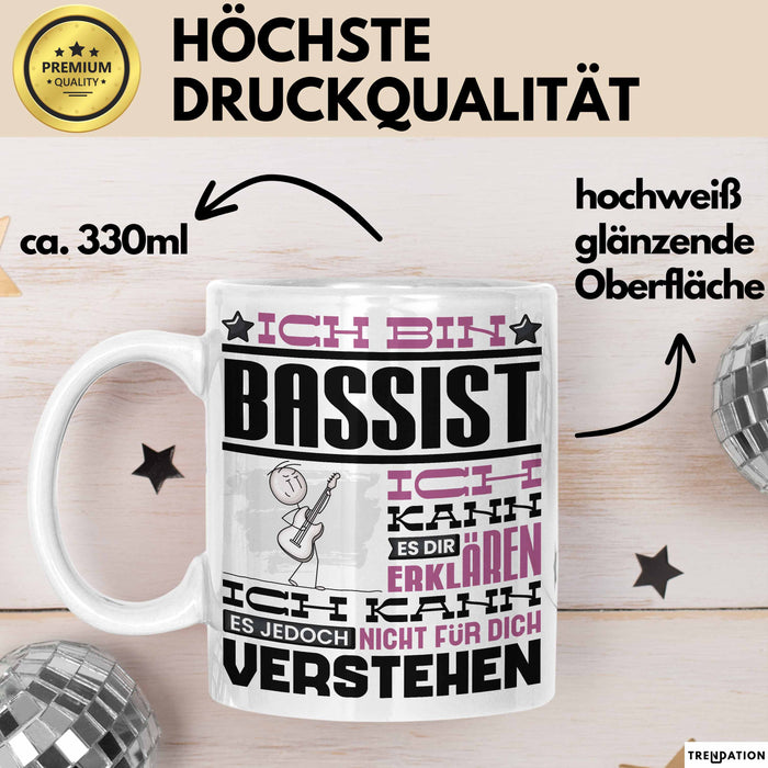 Bassist Geschenk Kaffee-Tasse Geschenkidee für Bassist Ich Bin Bassist Ich Kann Es Dir Erklären Jedoch Nicht Für Dich Verstehen Spruch Lustig Weiß Trendation