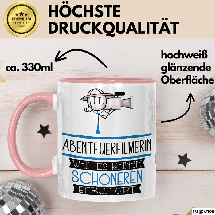 Abenteuerfilmerin Weil Es Keinen Schöneren Beruf Gibt Tasse Geschenk für Eine Abenteuerfilmerin Lustig Rosa Trendation