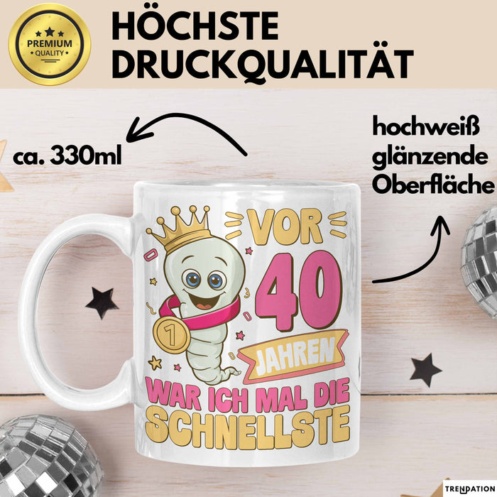 40. Geburtstag Tasse Geschenk Vor 40 Jahren War Ich Mal Die Schnellste Geschenkidee Frauen Mutter Oma Weiß Trendation