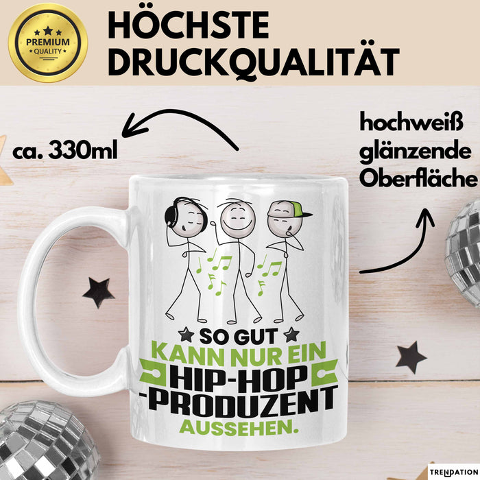 Hip-Hop-Produzent Geschenk Tasse So Gut Kann Nur Ein Hip-Hop-Produzent Aussehen Geschenkidee Kaffee-Becher Weiß Trendation