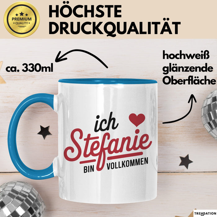 Stefanie Tasse Geschenk Ich Bin Vollkommen Stefanie Geschenkidee Geburtstag Blau Trendation