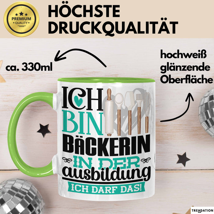 Bäckerin Ausbildung Start Geschenk Tasse Ich Bin Bäckerin In Der Ausbildung Ich Darf Das Kaffee-Becher Geschenkidee Grün Trendation