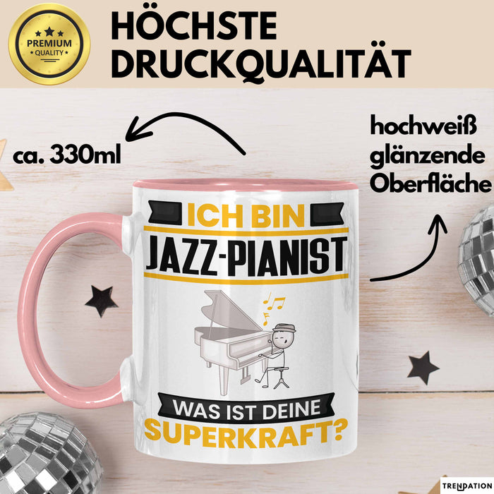 Jazz-Pianist Tasse Geschenk für Jazz-Pianist Geburtstag Lustiger Spruch Kaffee-Becher Was Ist Deine Superkraft Rosa Trendation