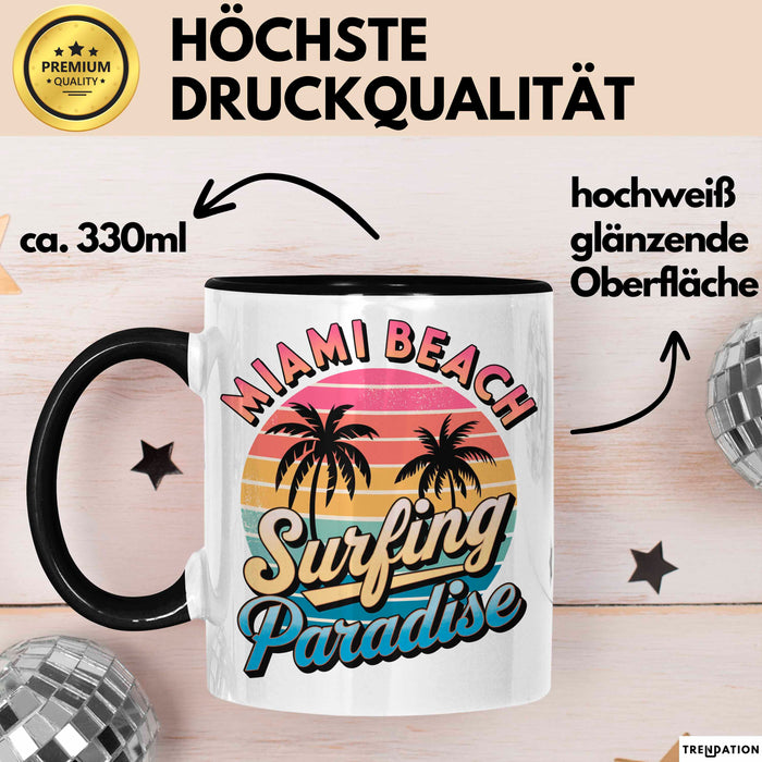 Miami Florida USA Tasse Geschenk Lustige Geschenkidee Spruch Strandsurfen Trendation