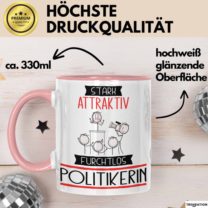 Politikerin Tasse Geschenk Becher Stark Attraktiv Furchtlos Politikerin Lustige Geschenkidee Rosa Trendation
