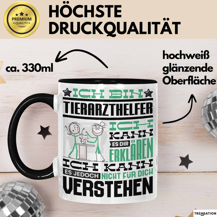 Tierarzthelfer Geschenk Kaffee-Tasse Geschenkidee für Tierarzthelfer Ich Bin Tierarzthelfer Ich Kann Es Dir Erklären Jedoch Nicht Für Dich Verstehen Spruch Lustig Schwarz Trendation