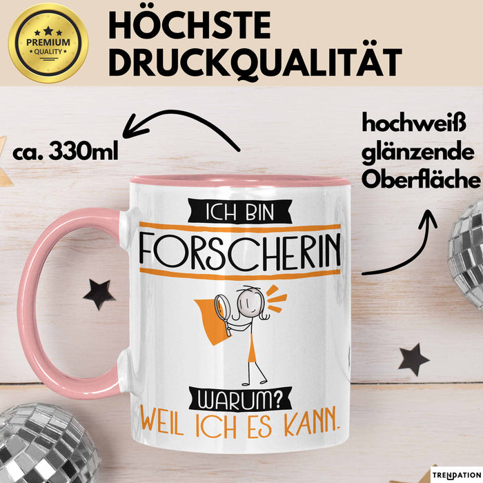 Forscherin Tasse Geschenk Ich Bin Forscherin Warum Weil Ich Es Kann Geschenkidee Geburtstag Rosa Trendation