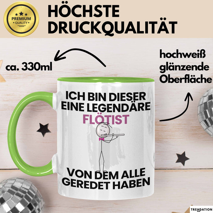 Flötist Geschenk Tasse Lustige Geschenkidee Geburtstag für Flötist Ich Bin Dieser Legendäre Flötist Von Dem Alle Geredet Haben Kaffee-Becher Grün Trendation