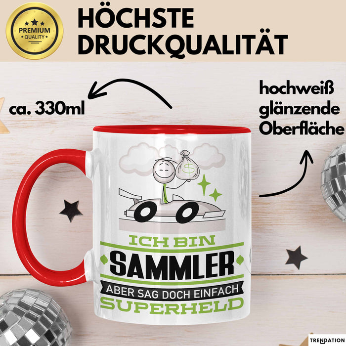 Sammler Geschenk Tasse Ich Bin Sammler Aber Sag Doch Einfach Superheld Lustige Geschenkdiee für Sammler Kaffee-Becher Rot Trendation
