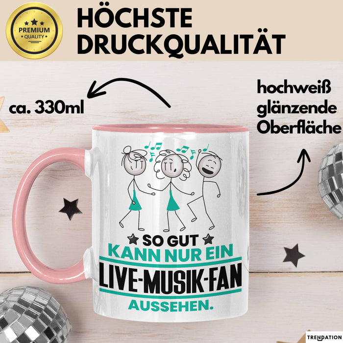 Live-Musik-Fan Geschenk Tasse So Gut Kann Nur Ein Live-Musik-Fan Aussehen Geschenkidee Kaffee-Becher Rosa Trendation