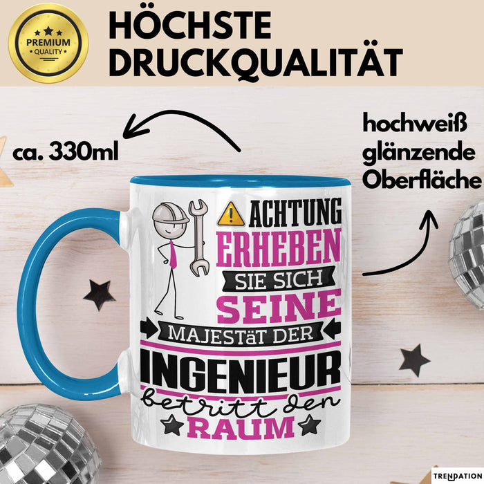 Ingenieur Geschenk Tasse Lustiger Spruch Erheben Sie Sich Der Ingenieur Betritt den Raum Blau Trendation