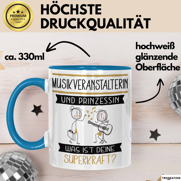 Musikveranstalterin Und Prinzessin Tasse Geschenk Für Eine Musikveranstalterin Geburtstag Was Ist Deine Superkraft Blau Trendation