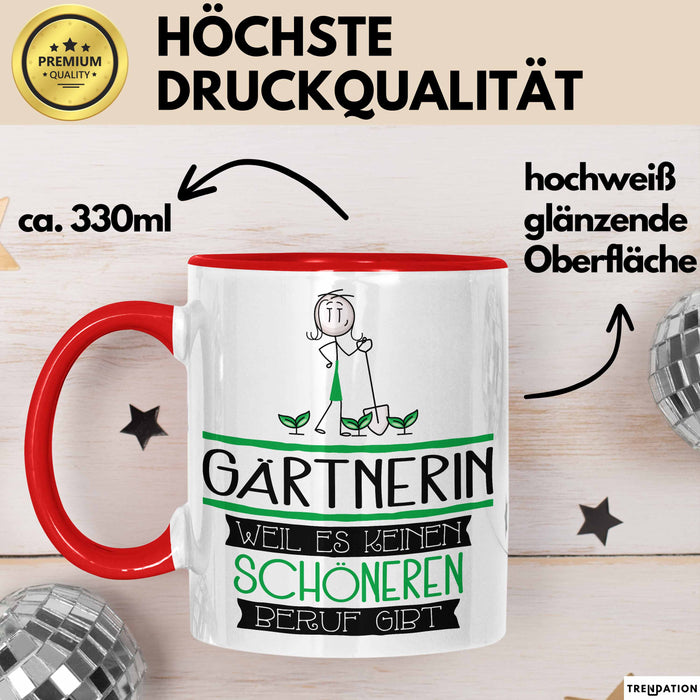 Gärtnerin Weil Es Keinen Schöneren Beruf Gibt Tasse Geschenk für Eine Gärtnerin Lustig Rot Trendation