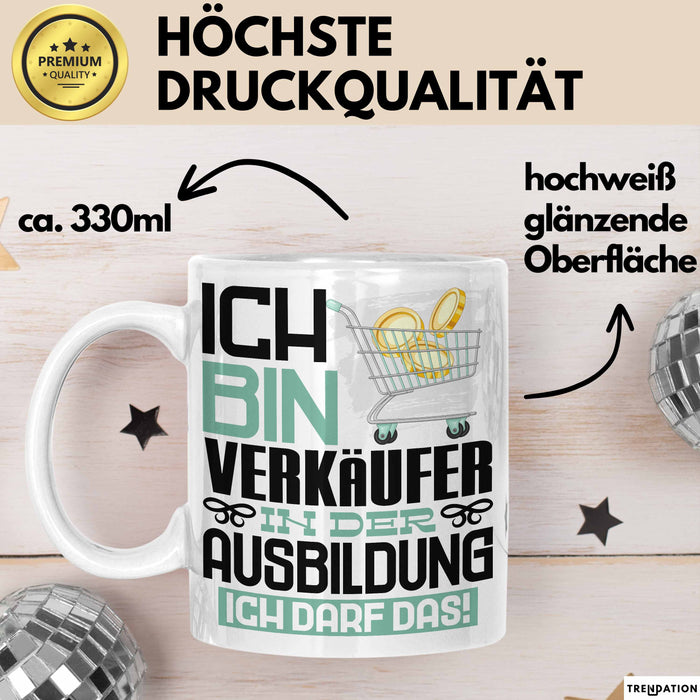 Verkäufer Ausbildung Tasse Geschenk Ich Bin Verkäufer In Der Ausbildung Ich Darf Das Geschenkidee Spruch Weiß Trendation
