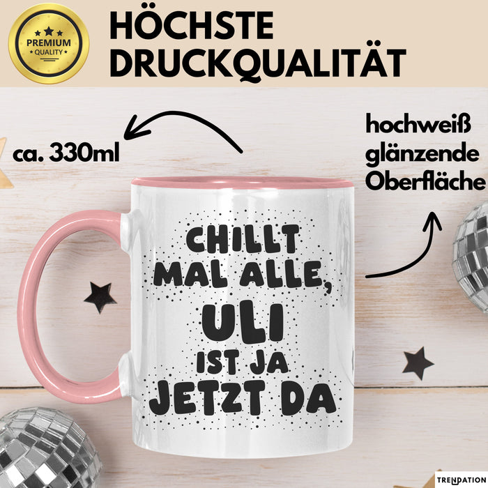 Uli Tasse Chillt Mal Alle, Uli Ist Ja Jetzt Da Geschenk