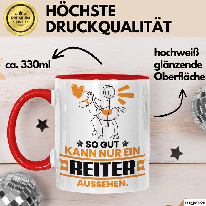Reiter Geschenk Tasse So Gut Kann Nur Ein Reiter Aussehen Geschenkidee Kaffee-Becher Rot Trendation