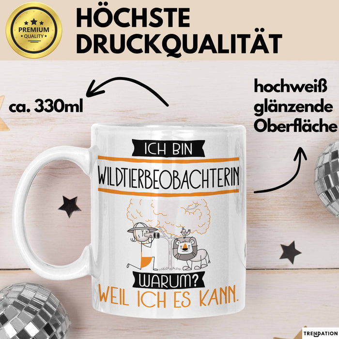 Wildtierbeobachterin Tasse Geschenk Ich Bin Wildtierbeobachterin Warum Weil Ich Es Kann Geschenkidee Geburtstag Weiß Trendation