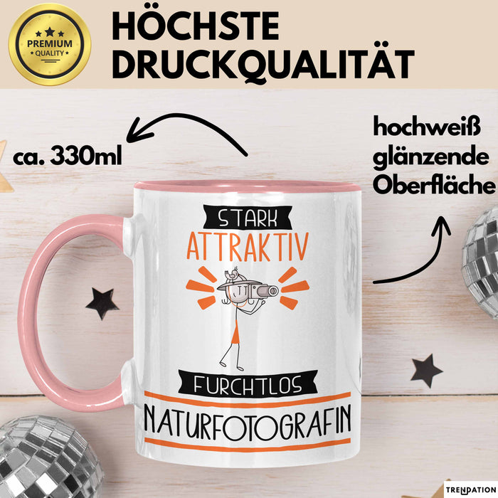 Naturfotografin Tasse Geschenk Becher Stark Attraktiv Furchtlos Naturfotografin Lustige Geschenkidee Rosa Trendation