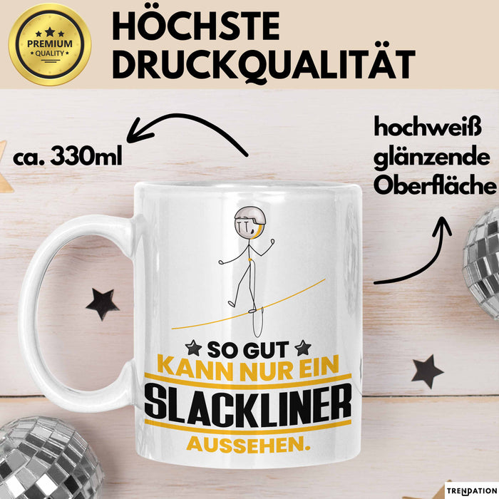 Slackliner Geschenk Tasse So Gut Kann Nur Ein Slackliner Aussehen Geschenkidee Kaffee-Becher Weiß Trendation