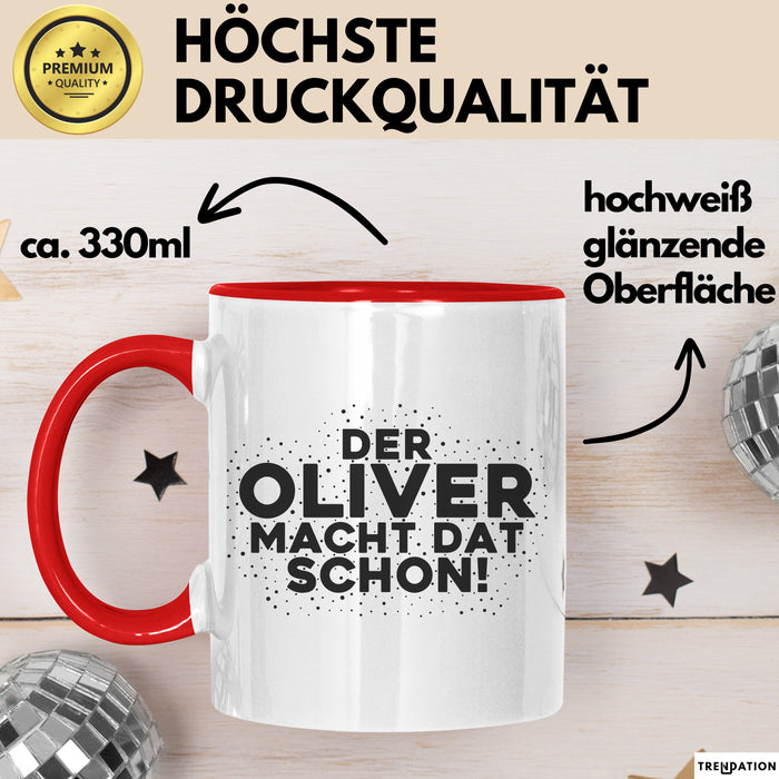 Oliver Tasse Der Oliver Macht Dat Schon Geschenk