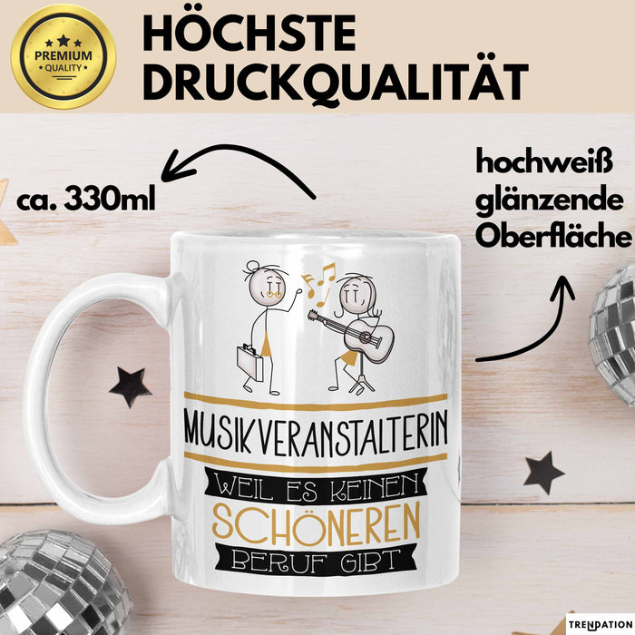 Musikveranstalterin Weil Es Keinen Schöneren Beruf Gibt Tasse Geschenk für Eine Musikveranstalterin Lustig Weiß Trendation