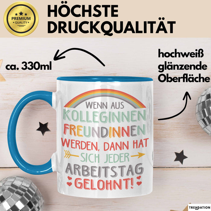 Office Arbeitskollege Tasse Geschenk Lustige Geschenkidee Spruch Wenn Aus Kolleginnen Freundinnen Blau Trendation