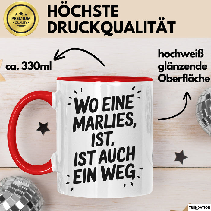 Marlies Tasse Geschenk Wo Eine Marlies Ist Ist Auch Ein Weg Geschenkidee Becher mit Name Rot Trendation