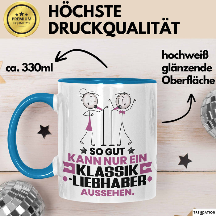 Klassikliebhaber Geschenk Tasse So Gut Kann Nur Ein Klassikliebhaber Aussehen Geschenkidee Kaffee-Becher Blau Trendation