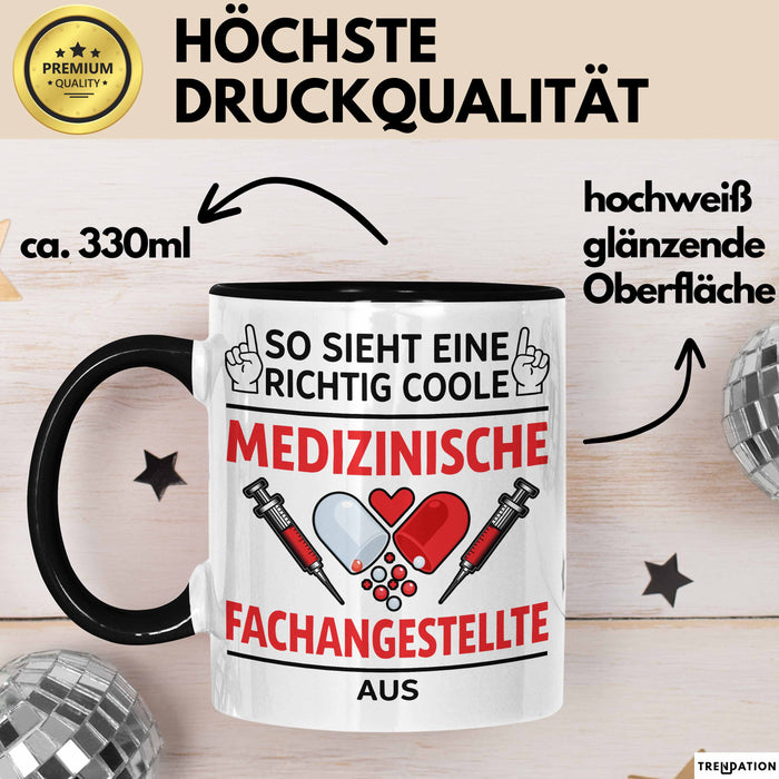 Medizinischer Assistent Arzt Tasse Geschenk Lustige Geschenkidee Spruch So Sieht Eine Richtig Coole Medizinische Fachangestellte Aus Trendation