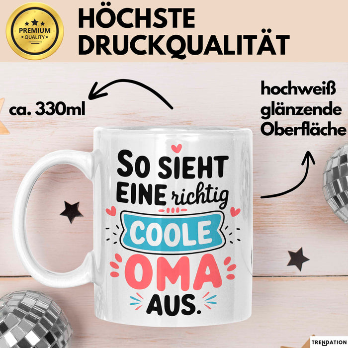 Oma Großmutter Tasse Becher Geschenk Lustige Geschenkidee Spruch So Sieht Eine Richtig Coole Oma Aus Weiß Trendation