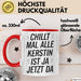 Kerstin Tasse Geschenk Chillt Mal Alle Kerstin Ist Ja Jetzt Da Geschenkidee Becher mit Name Rot Trendation