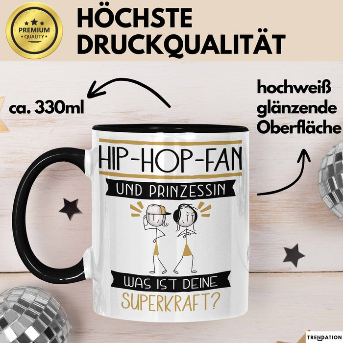 Hip-Hop-Fan Und Prinzessin Tasse Geschenk Für Eine Hip-Hop-Fan Geburtstag Was Ist Deine Superkraft Trendation