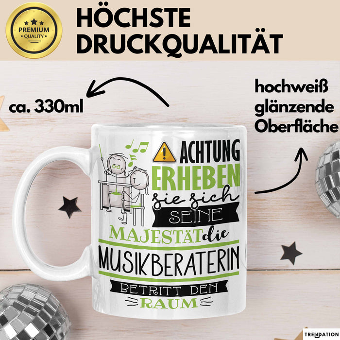 Musikberaterin Tasse Geschenk Lustiger Spruch Bitte Erheben Sie Sich Seine Majestät Die Musikberaterin Betritt Den Raum Weiß Trendation