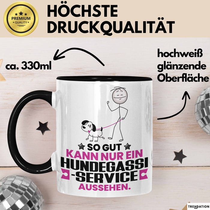 Hundegassi-Service Geschenk Tasse So Gut Kann Nur Ein Hundegassi-Service Aussehen Geschenkidee Kaffee-Becher Schwarz Trendation