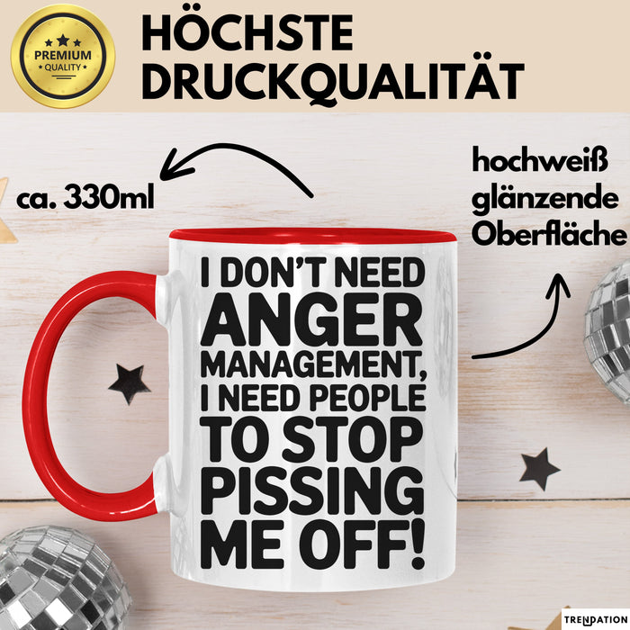 Anger Tasse Geschenk I Dont Need Anger Management Geschenkidee Lustig Rot Trendation