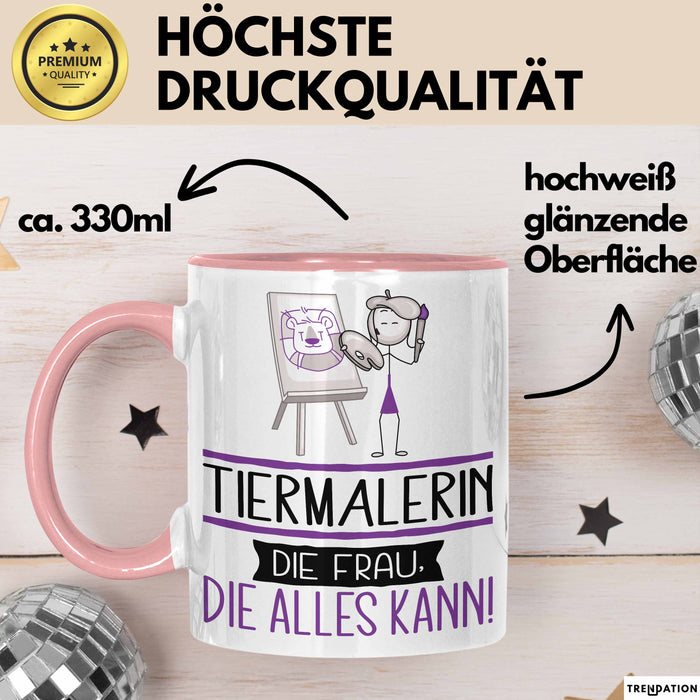 Tiermalerin Geschenk Tasse Becher Die Frau Die Allen Kann Geschenkidee für eine Tiermalerin Lustig Rosa Trendation