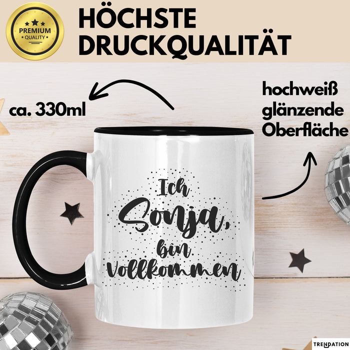 Sonja Tasse Ich Sonja, Bin Vollkommen Geschenk Schwarz Trendation
