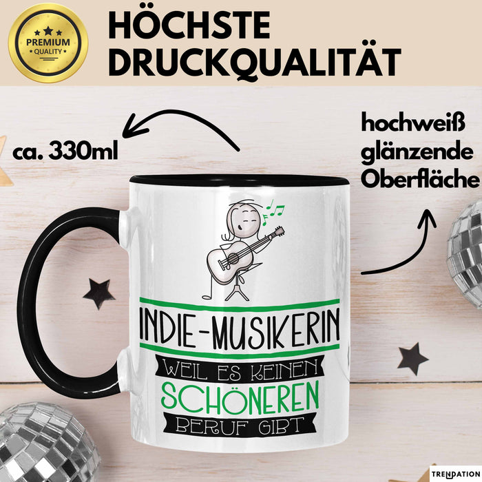 Indie-Musikerin Weil Es Keinen Schöneren Beruf Gibt Tasse Geschenk für Eine Indie-Musikerin Lustig Trendation