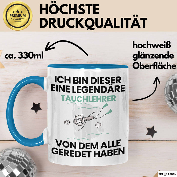 Tauchlehrer Geschenk Tasse Lustige Geschenkidee Geburtstag für Tauchlehrer Ich Bin Dieser Legendäre Tauchlehrer Von Dem Alle Geredet Haben Kaffee-Becher Blau Trendation