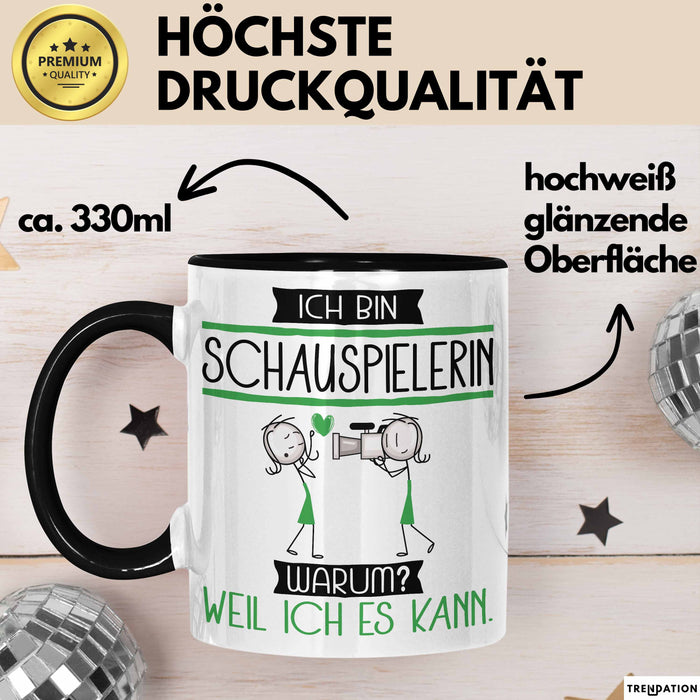 Schauspielerin Tasse Geschenk Ich Bin Schauspielerin Warum Weil Ich Es Kann Geschenkidee Geburtstag Trendation
