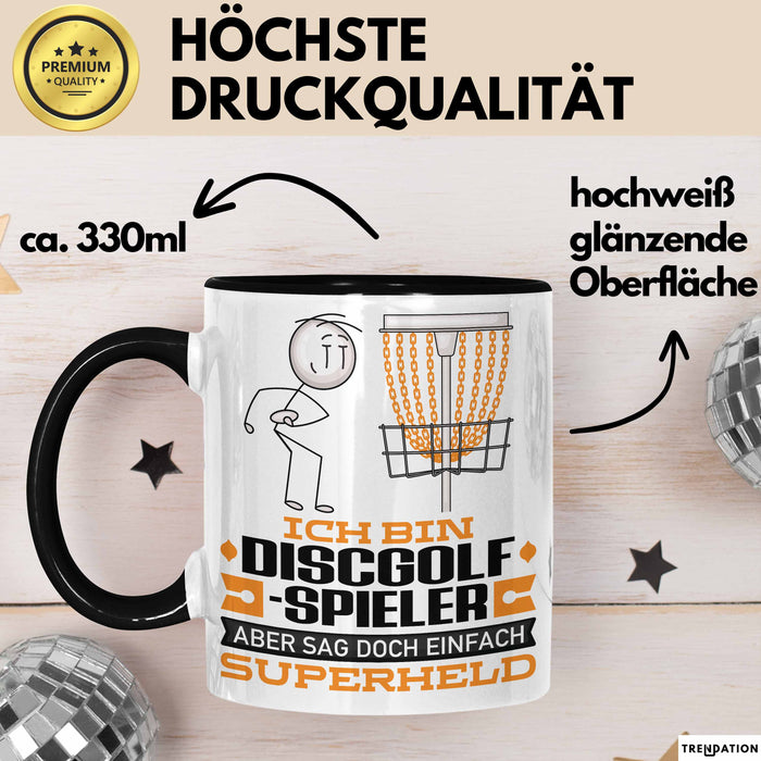 Discgolf-Spieler Geschenk Tasse Ich Bin Discgolf-Spieler Aber Sag Doch Einfach Superheld Lustige Geschenkdiee für Discgolf-Spieler Kaffee-Becher Schwarz Trendation
