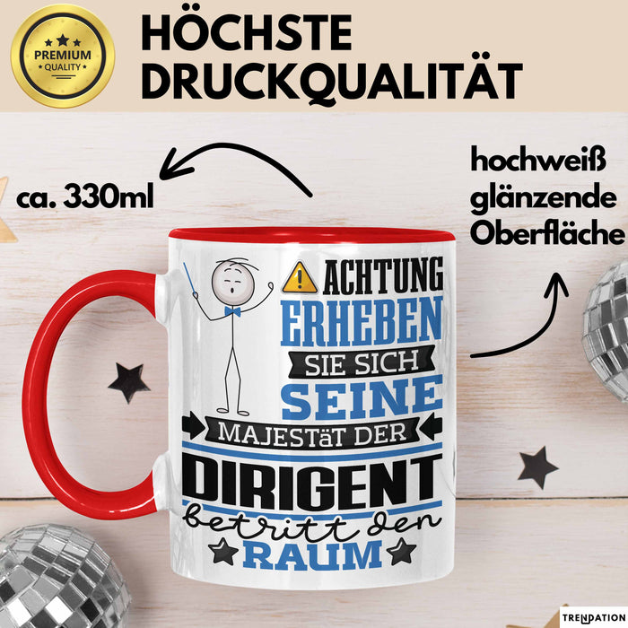 Dirigent Geschenk Tasse Lustiger Spruch Erheben Sie Sich Der Dirigent Betritt den Raum Rot Trendation